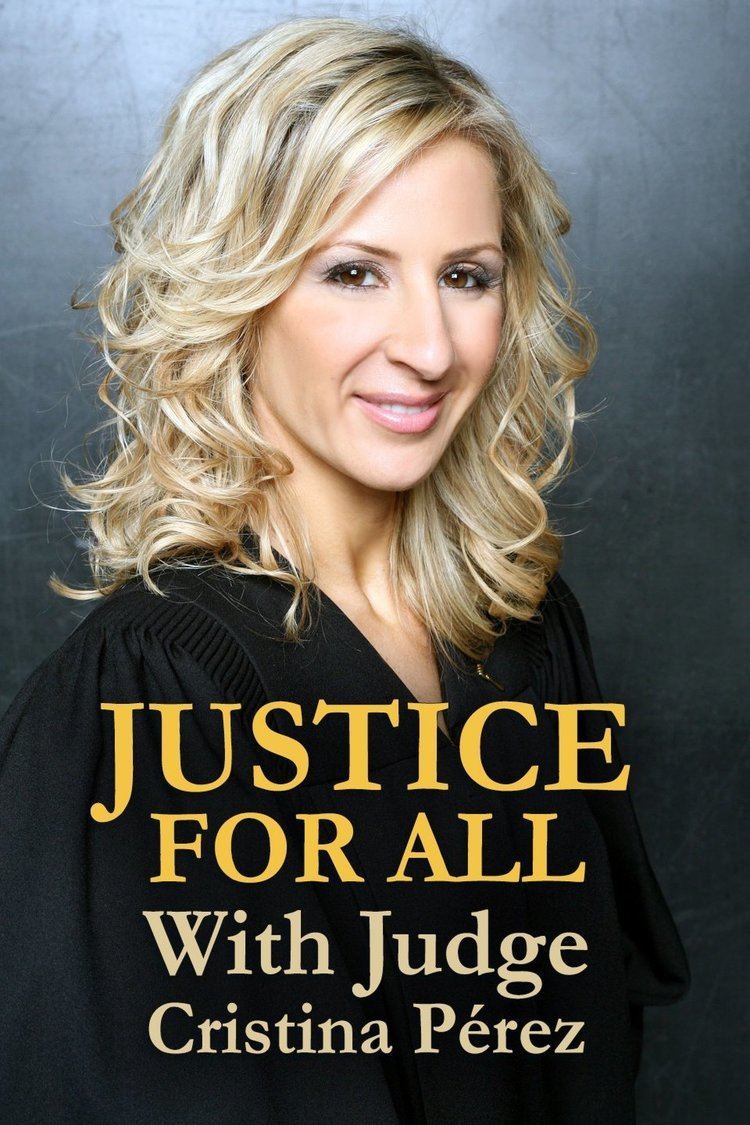 Justice for All with Judge Cristina Perez Alchetron, the free social
