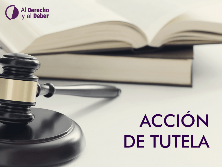 Acción de tutela Al Derecho y Al Deber