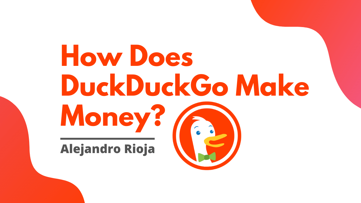 How Does DuckDuckGo Make Money? Features & Business Model