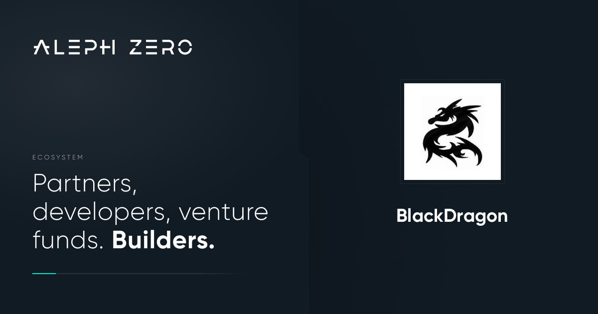 BlackDragon Aleph Zero Public Blockchain with Private Smart Contracts