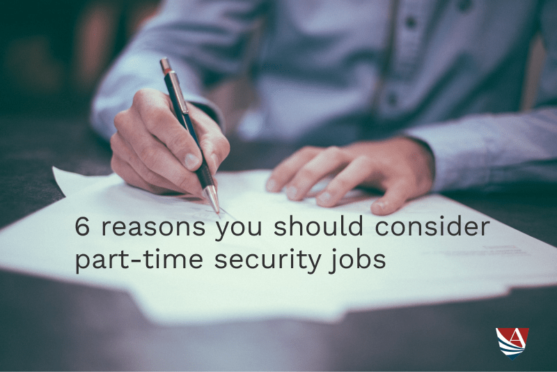 6 reasons you should consider parttime security jobs Alert Patrol