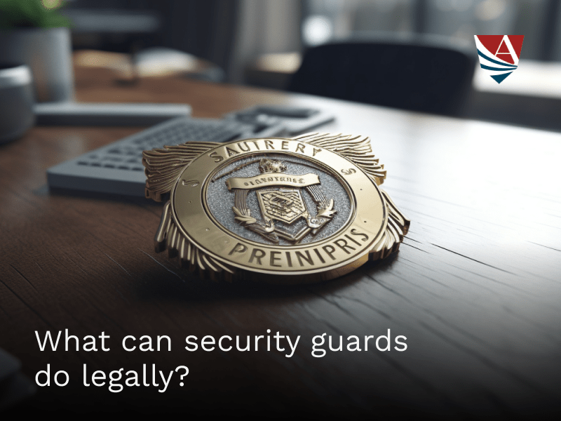 What can security guards do legally? Alert Patrol Services