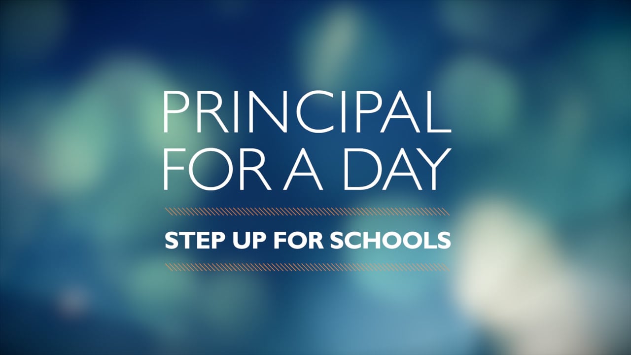 Principal for a Day Step up for Schools