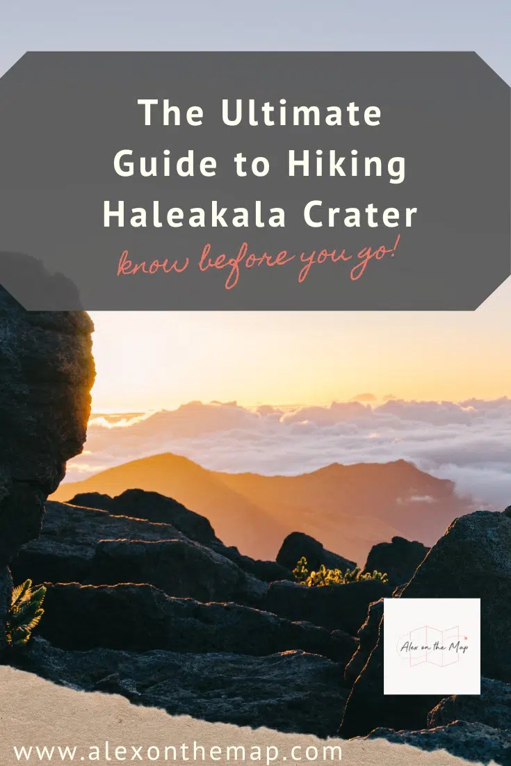 The Ultimate Guide to the Haleakala Crater Hike - Alex on the Map