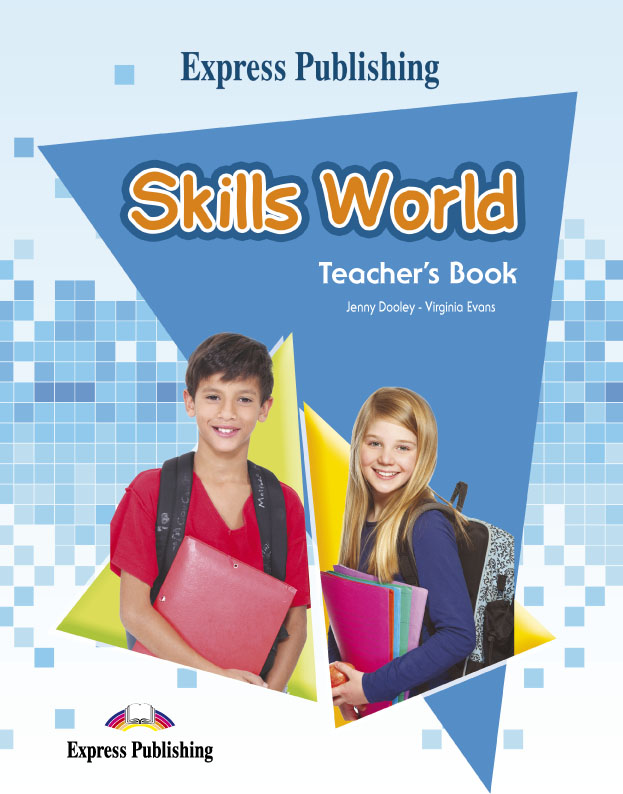 Express Publishing Skills World (Teacher’s Book) ALFA PACK Α.Ε.