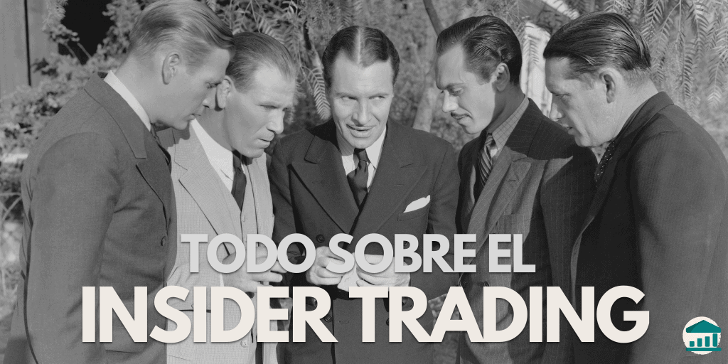 Todo Sobre Insider Trading — Alfa Positivo