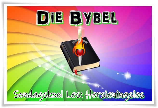 Sondagskool Les 7. Die Bybel Hersieningsles