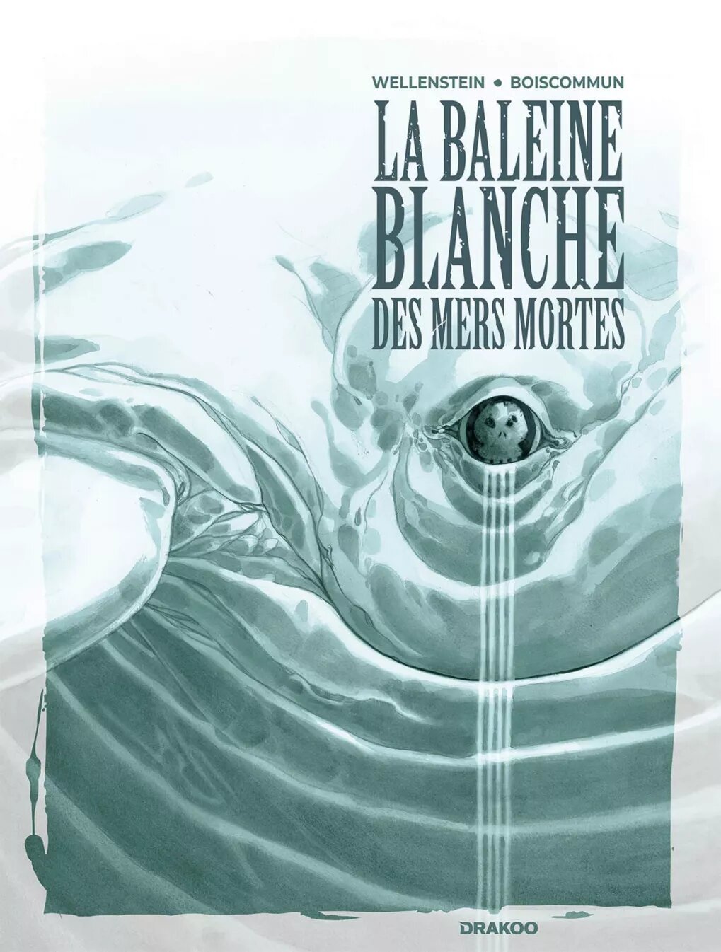 La baleine blanche des mers mortes Aurélie Wellenstein / Olivier
