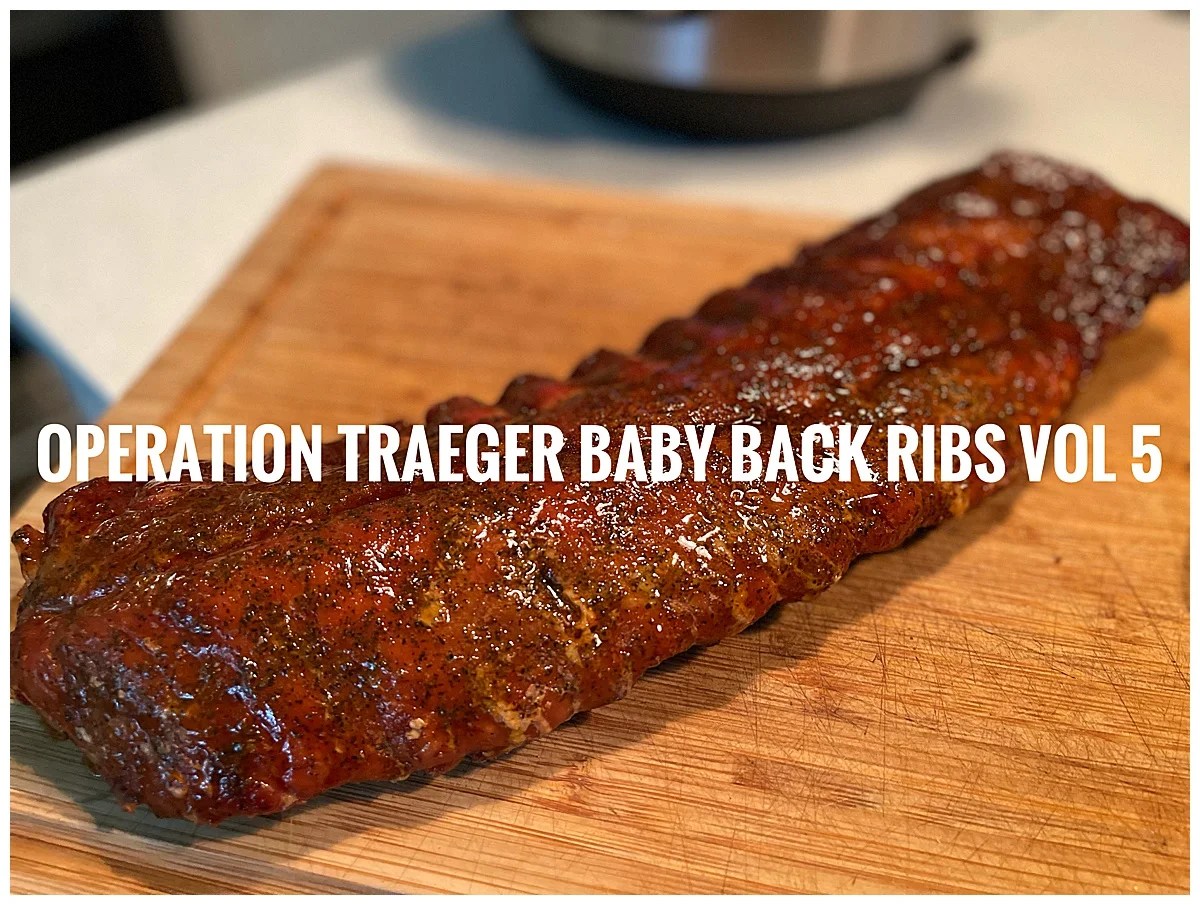 Operation Traeger Baby Back Ribs Vol 5 Ali Khan Eats