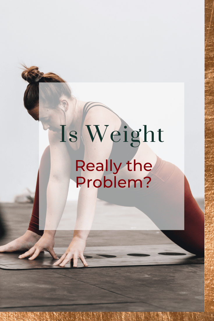 Is Weight Really a Problem? There's So Much More to Health