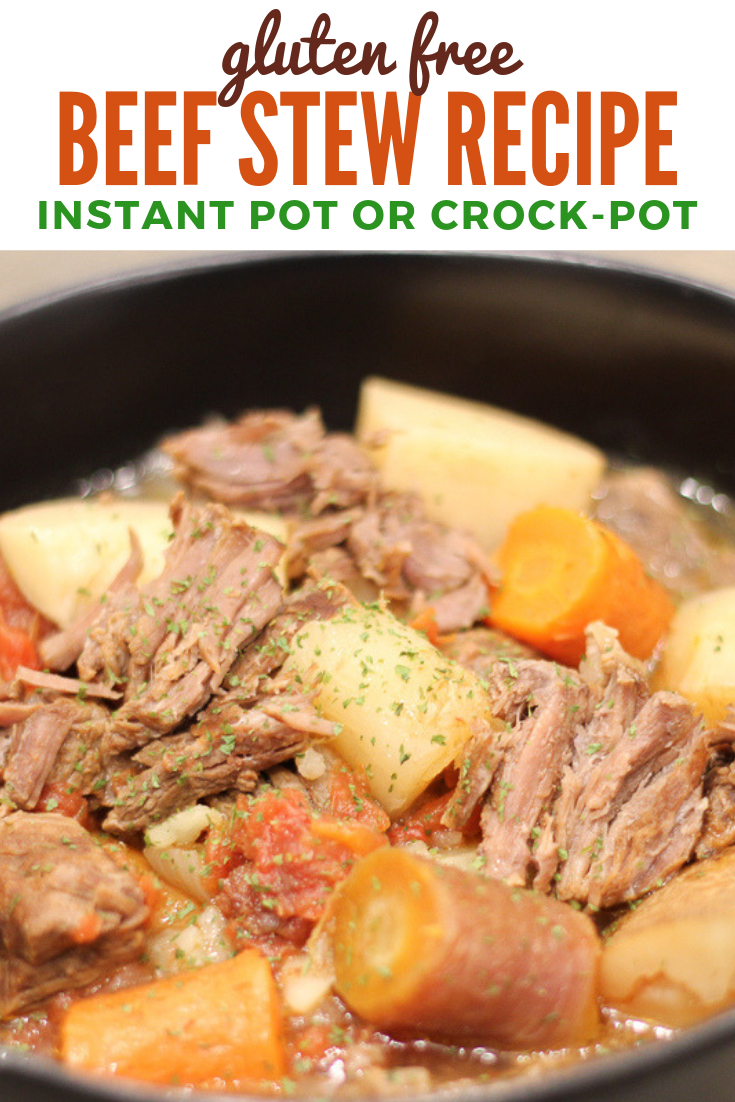 EASY Gluten Free Beef Stew Recipe InstantPot & CrockPot Instructions