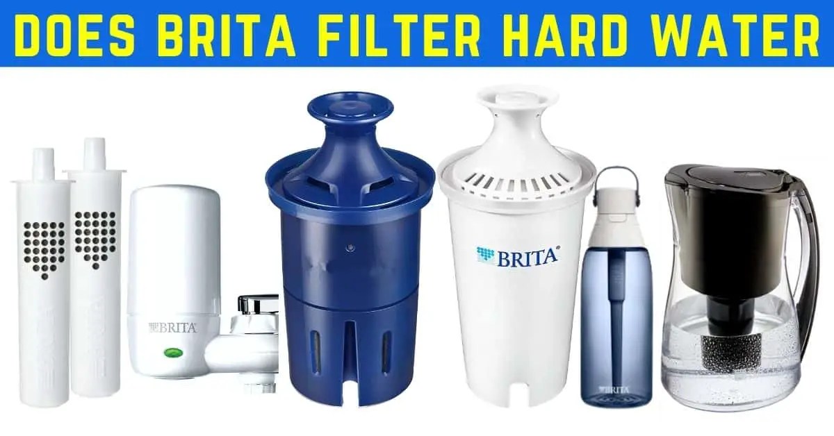 Does Brita Filter Work For Hard Water With Calcium And Magnesium?