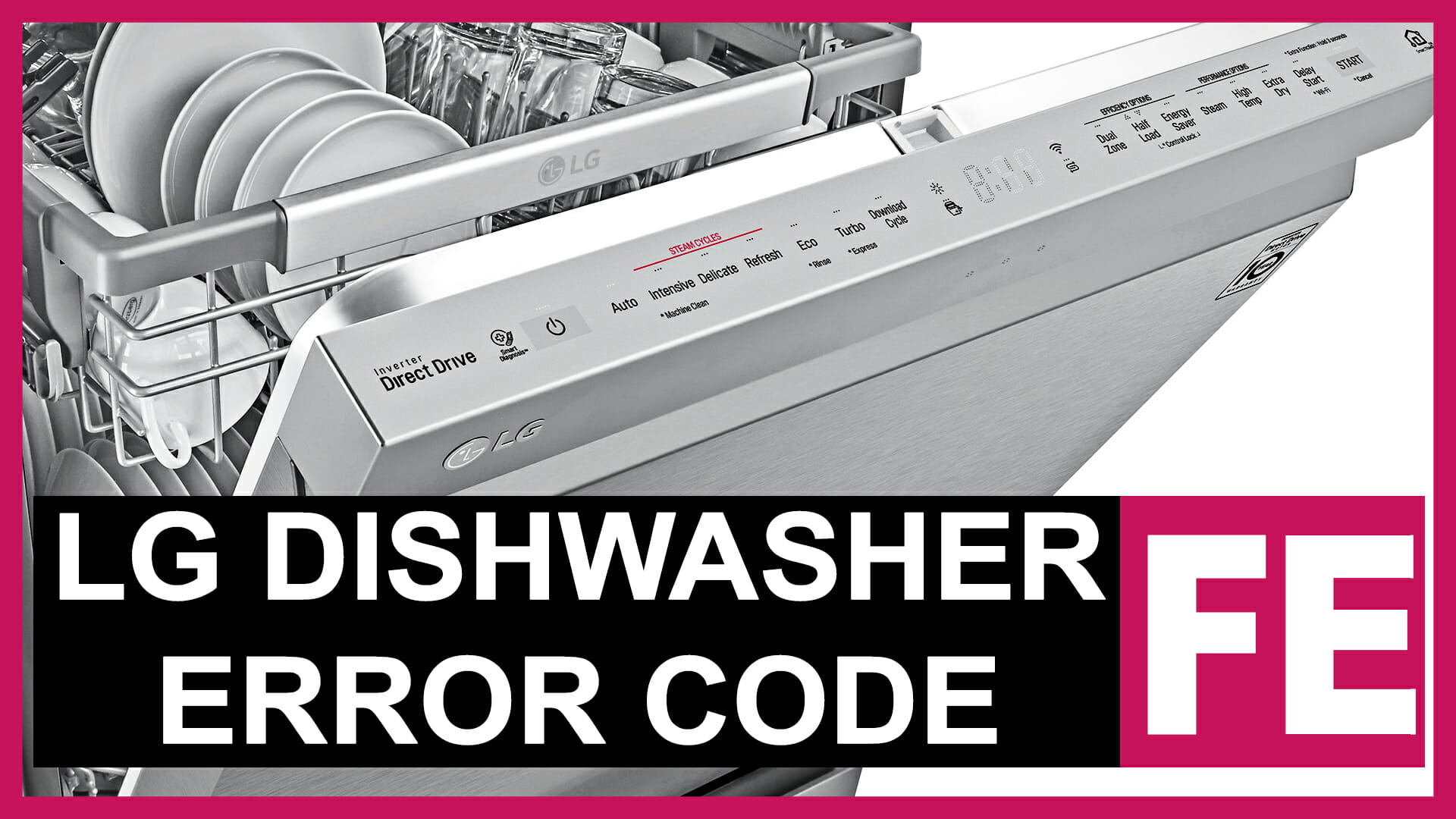 LG dishwasher error code FE Causes, How FIX Problem