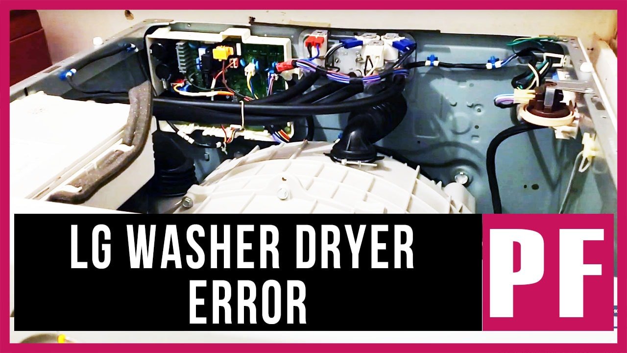 LG washer dryer PF error code Causes, How FIX Problem