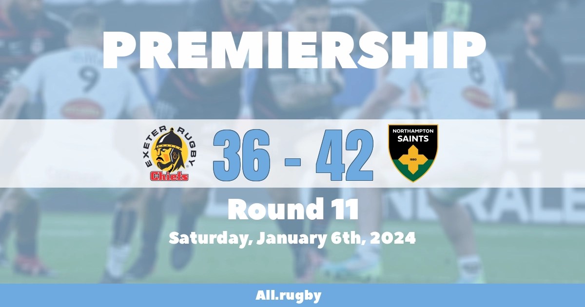 Match report Exeter 36 42 Northampton, 06/01/2024 Premiership All