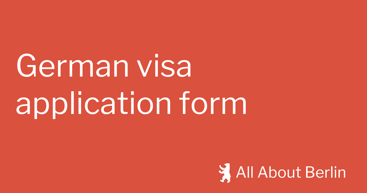 German visa application form All About Berlin