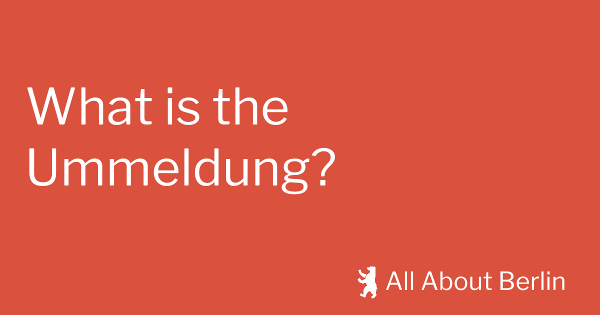 What is the Ummeldung? All About Berlin