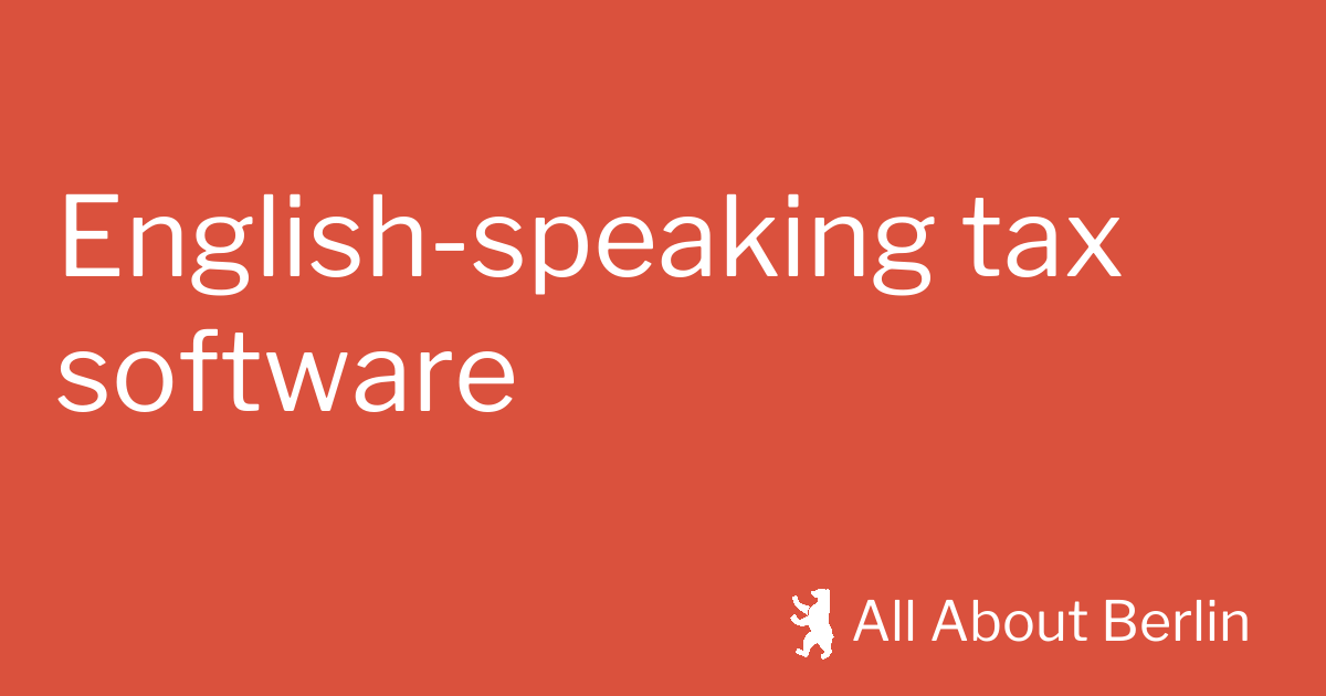 Englishspeaking tax software for Germany All About Berlin