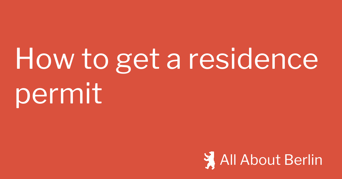 What German residence permit do you need? All About Berlin