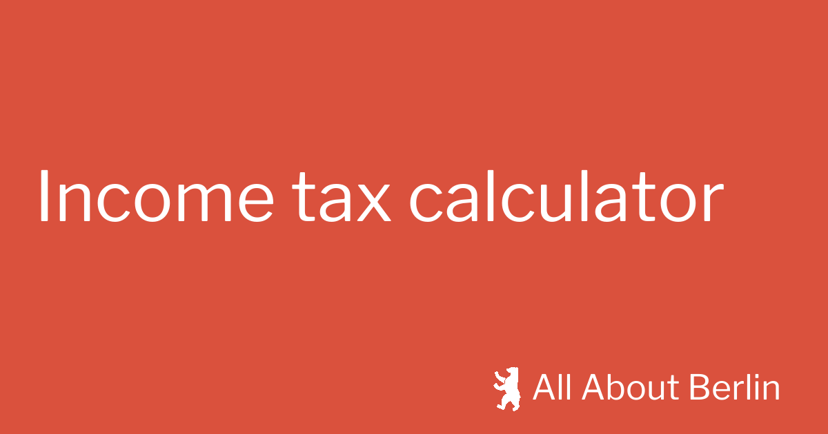 German tax calculator All About Berlin
