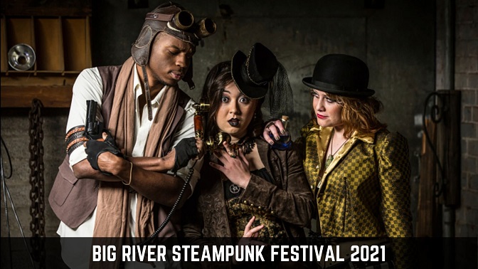 Big River Steampunk Festival 2023 Big River Steampunk Festival September 2021 - Steampunk Themed Event