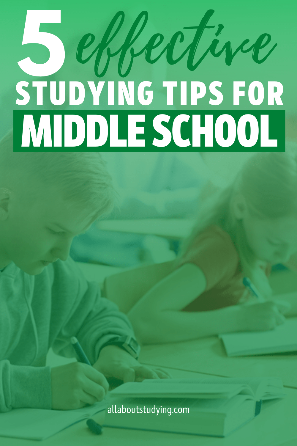 6 Effective Studying Tips for Middle School Students All About Studying
