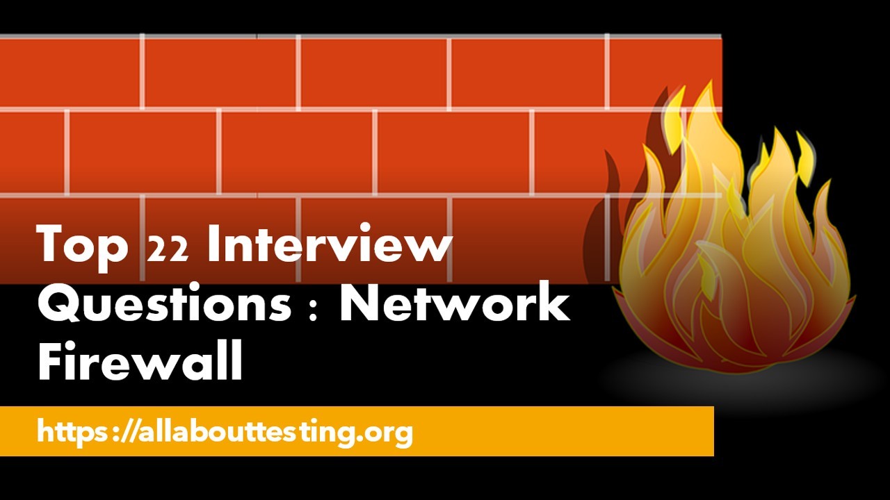 Top 22 Interview Questions Network Firewall [Updated 2022] All About