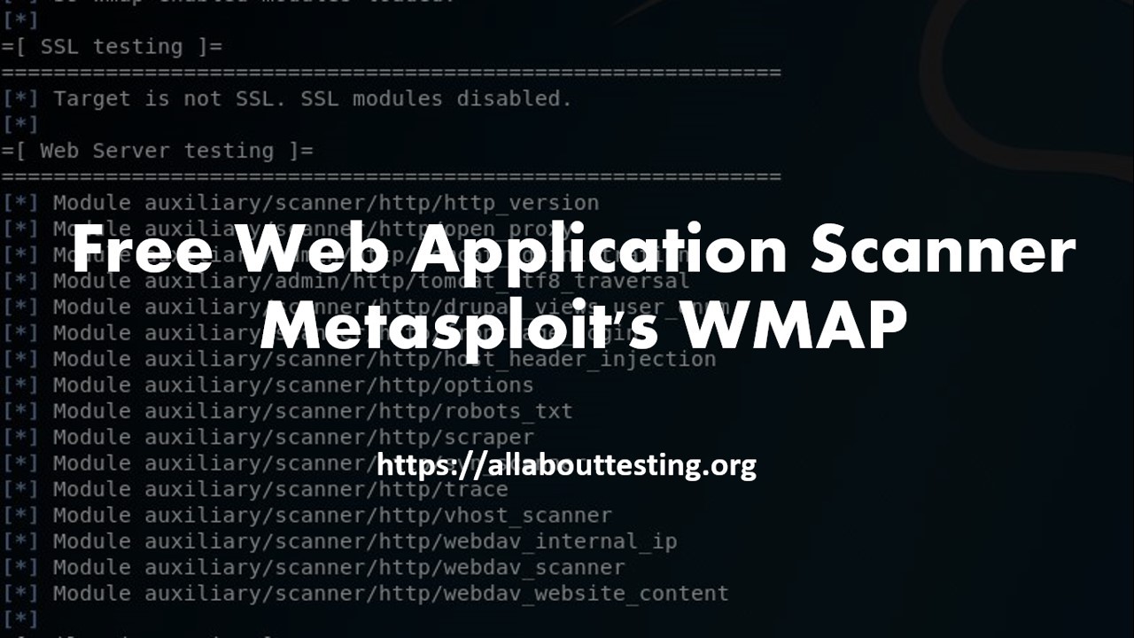 Free Web Application Scanner Metasploit's WMAP All About Testing