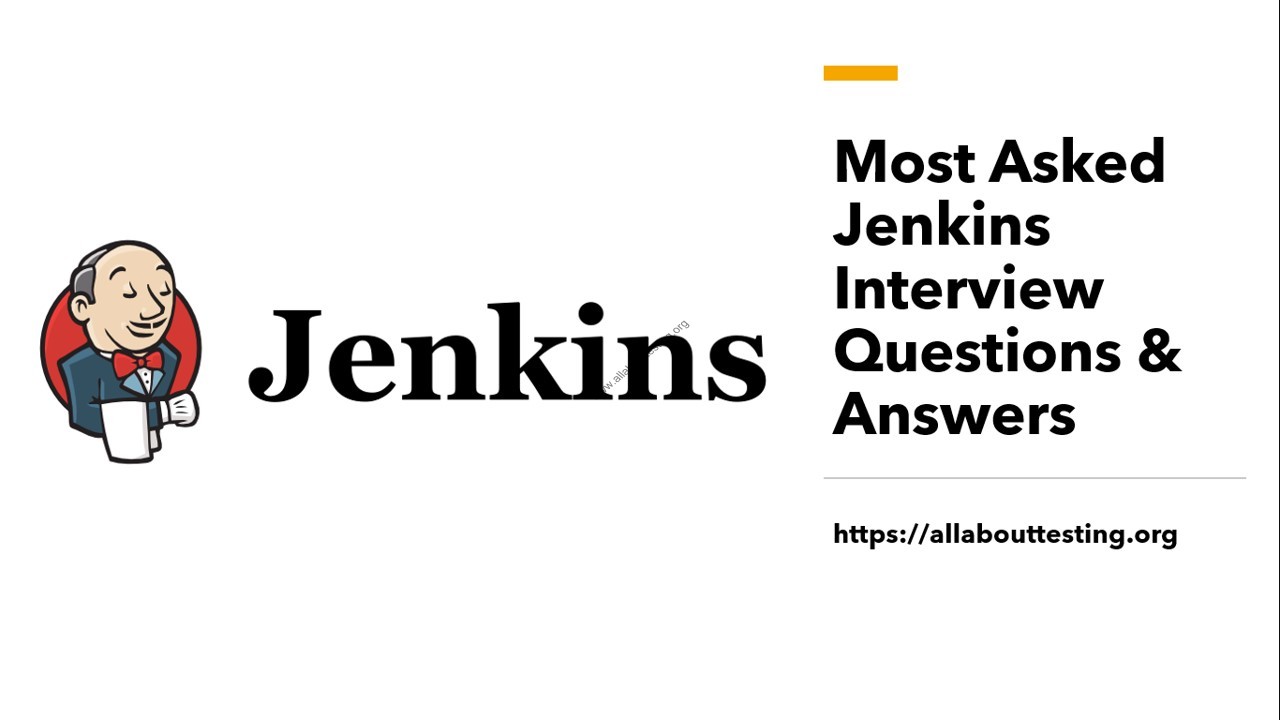 Most Asked Jenkins Interview Questions & Answers All About Testing