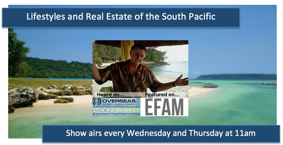 Lifestyles & Real Estate of the South Pacific Radio Show, Vanuatu real