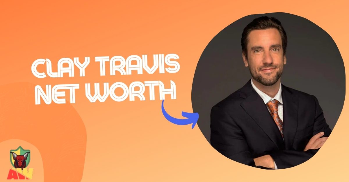 Clay Travis Net Worth All About Worth