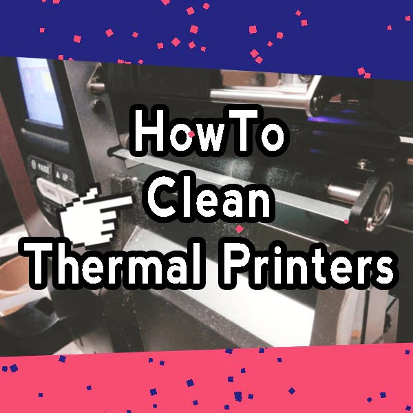 How to Clean Thermal Label Printers All Barcode Systems