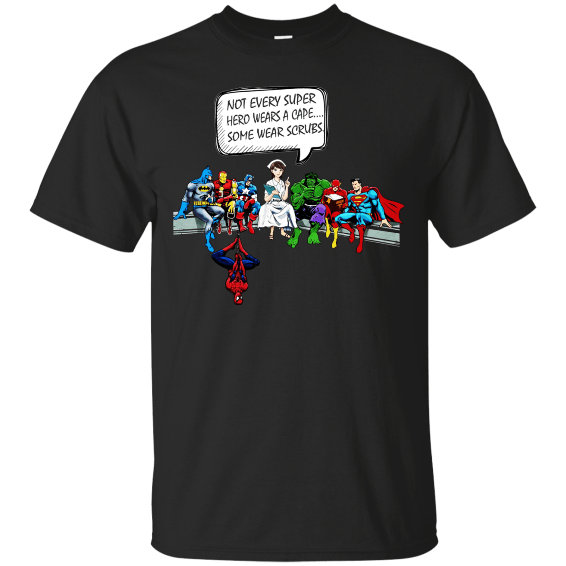 Not Every Super hero wears a cape some wear scrubs tshirt