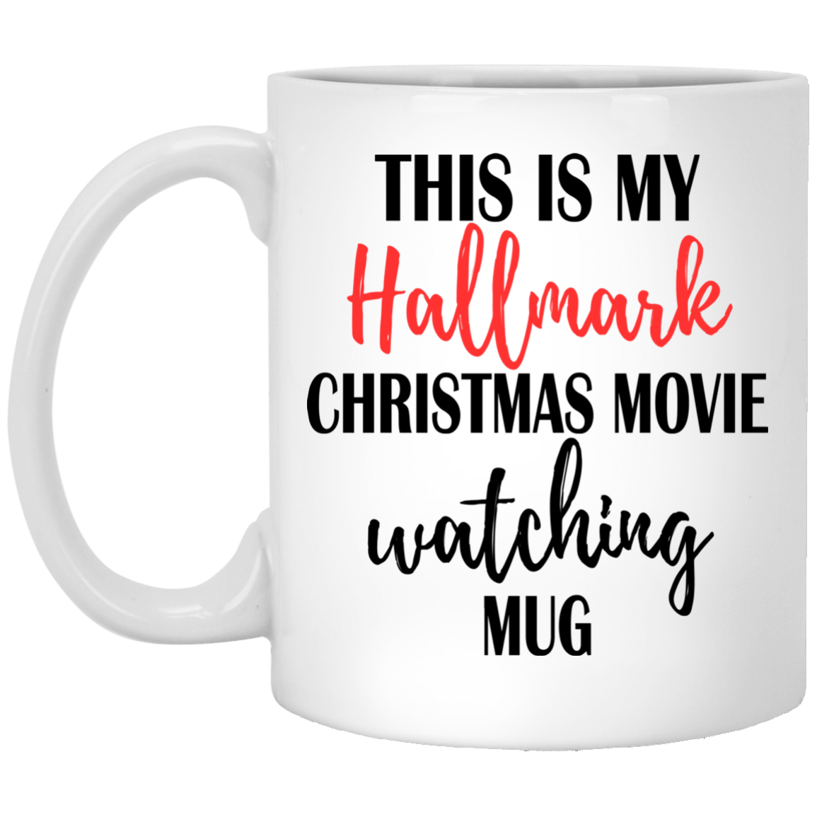 This Is My Hallmark Christmas Movie Watching Mugs