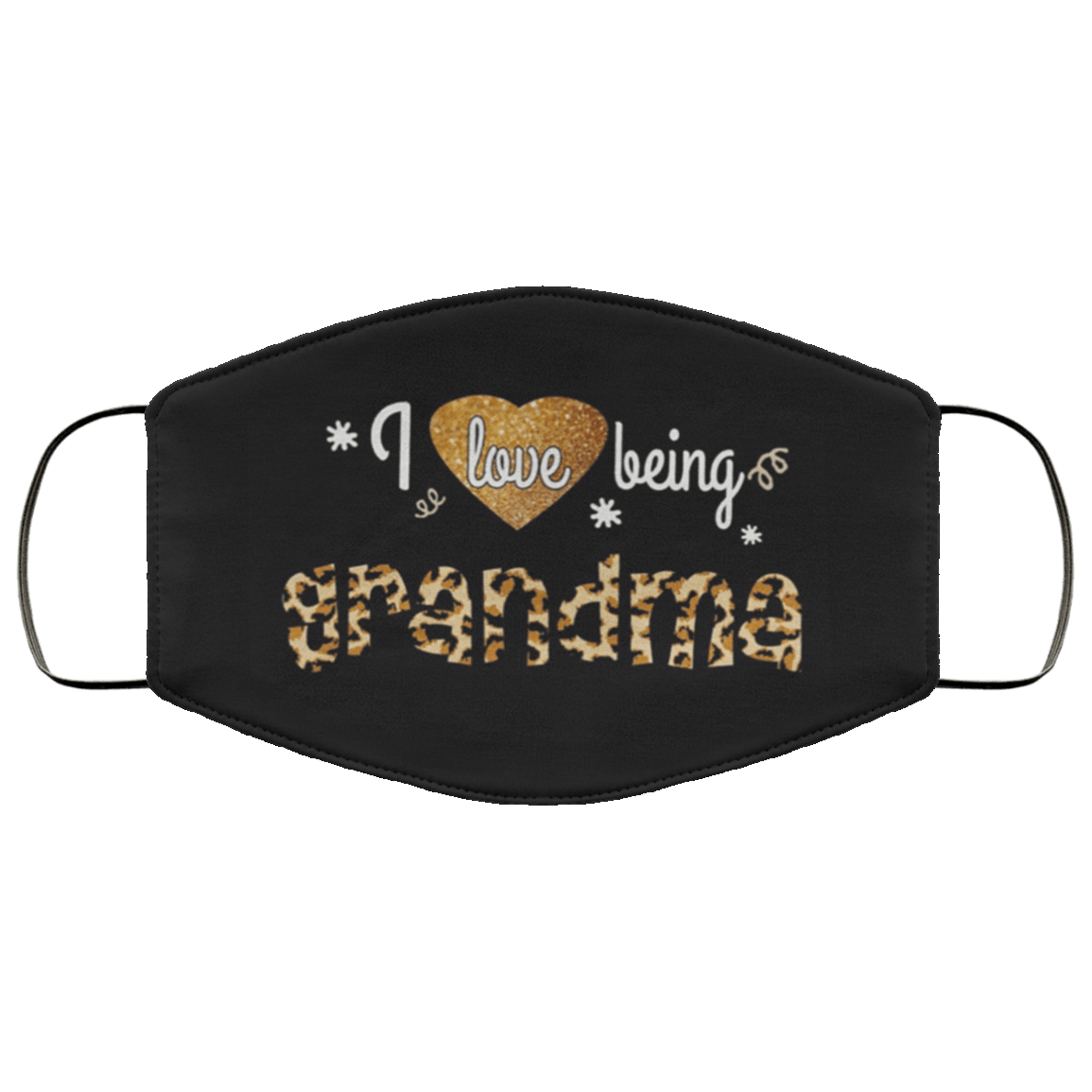 I Love Being Grandma Face Mask