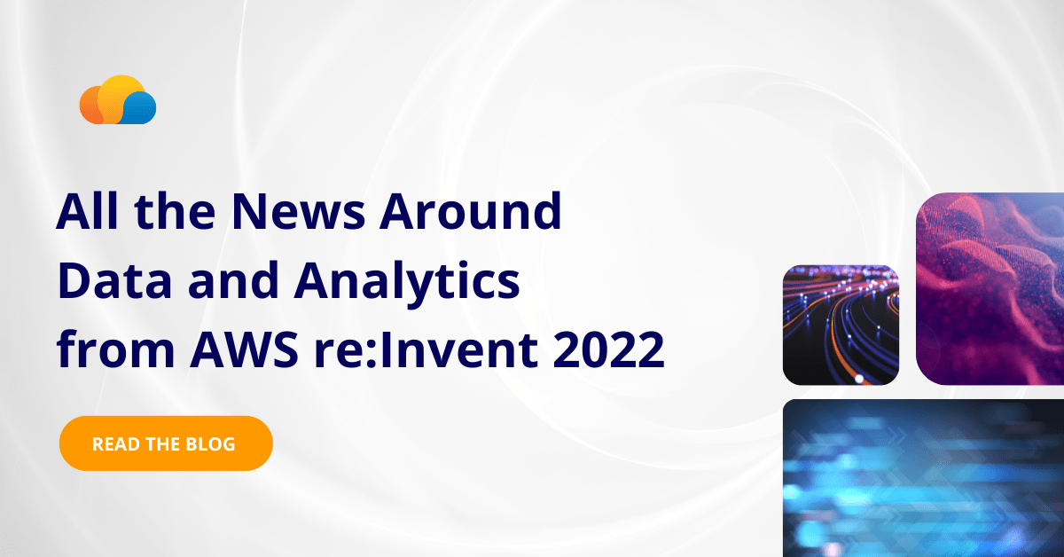 All the News Around Data and Analytics from AWS reInvent 2022 AllCloud