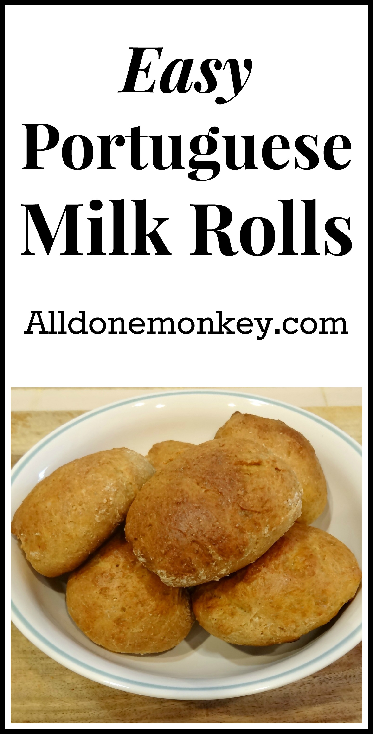 Easy Portuguese Milk Rolls {Around the World in 12 Dishes} All Done