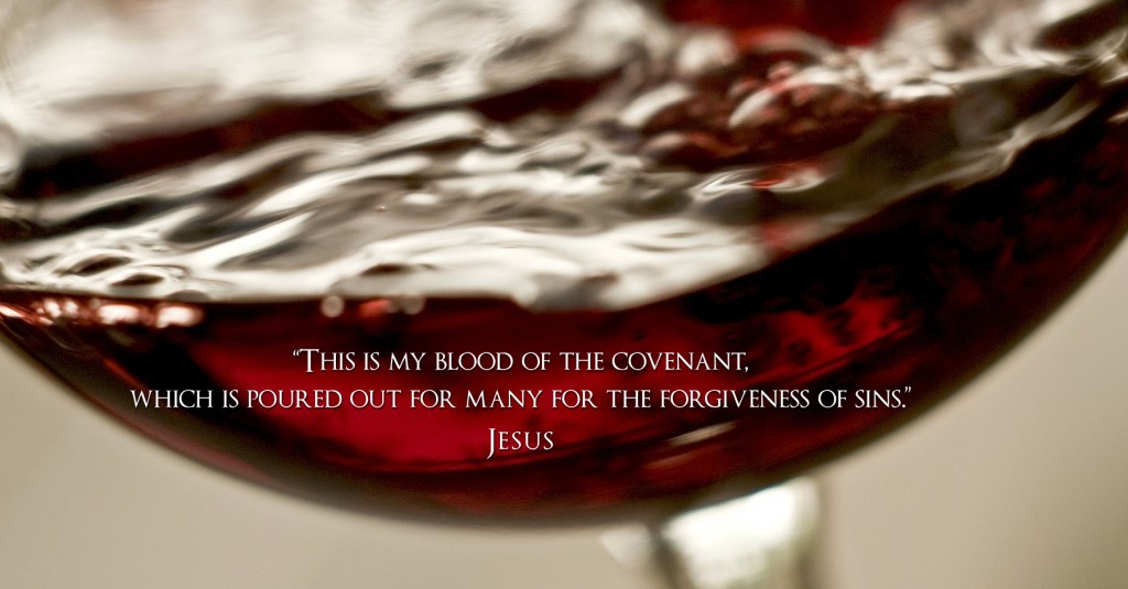 My blood of the covenant (Matthew 2628) Seeking the kingdom