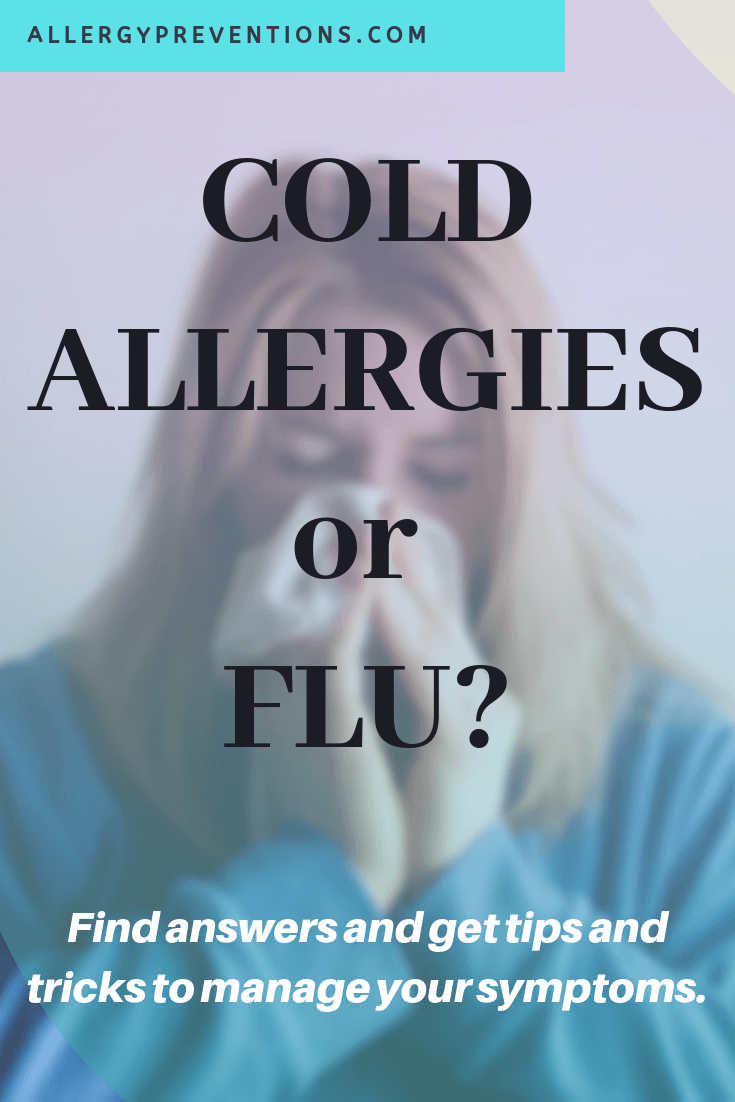 Cold, Allergies, or Flu? Find The Answer Allergy Preventions