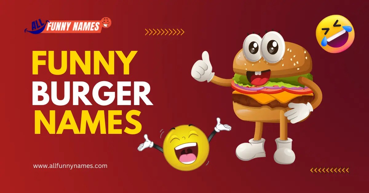 Funny Burger Names ( 400+ Creative Ideas )