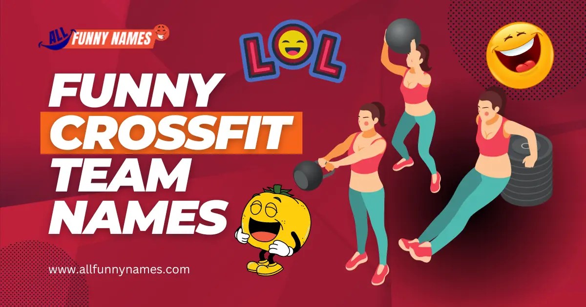 300+ Funny CrossFit Team Names to Inspire Laughs