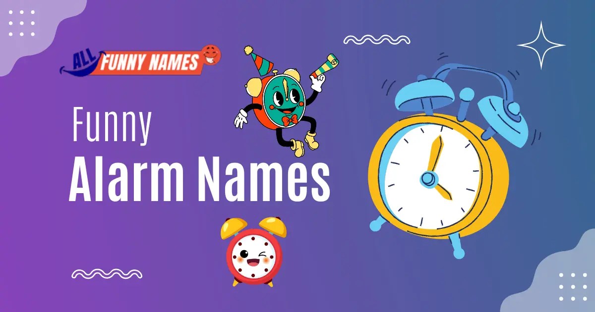 325+ Funny Alarm Names for a WakeUp Chuckle
