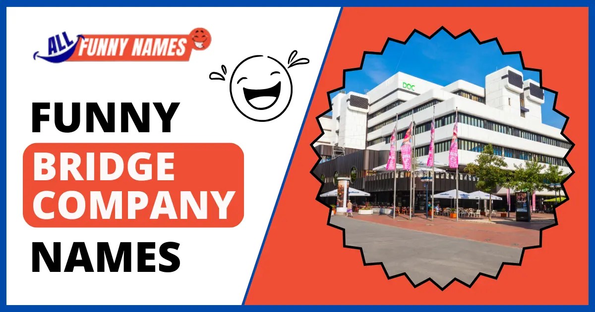 350+ Funny Bridge Company Names Bridging the Humor Gap