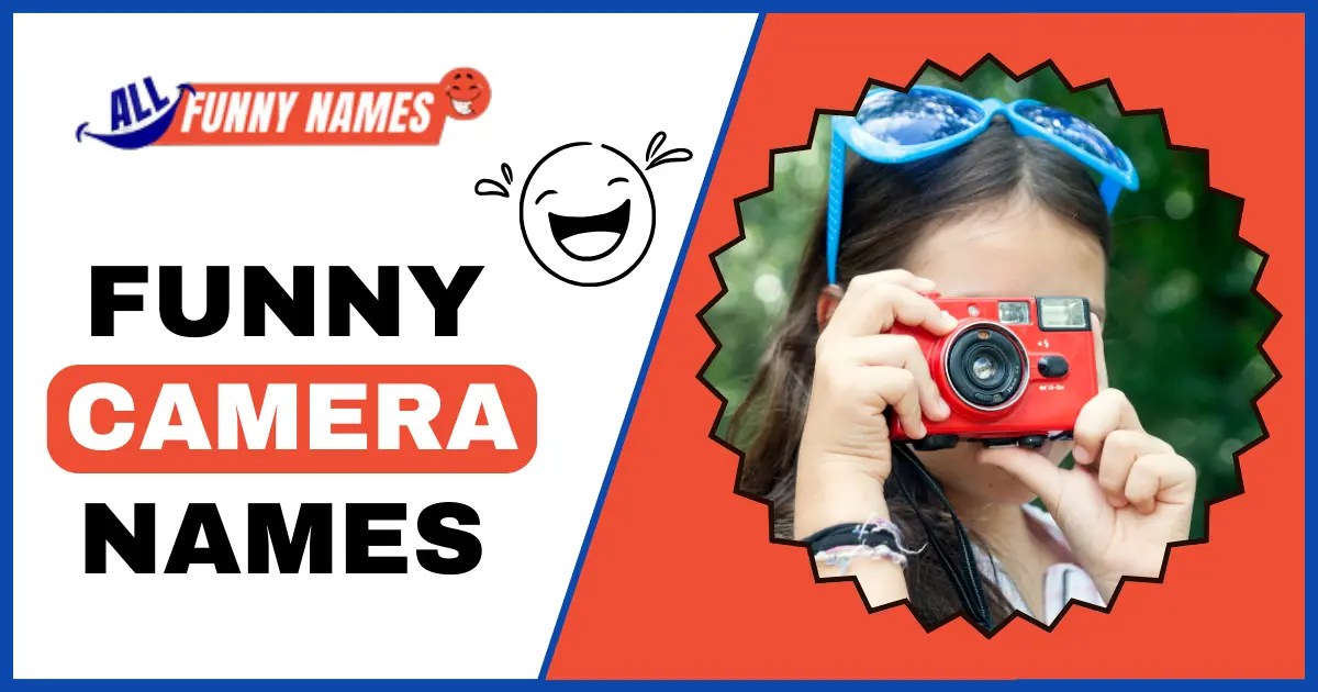 275+ Funny Camera Names Best Creative and Cool Ideas