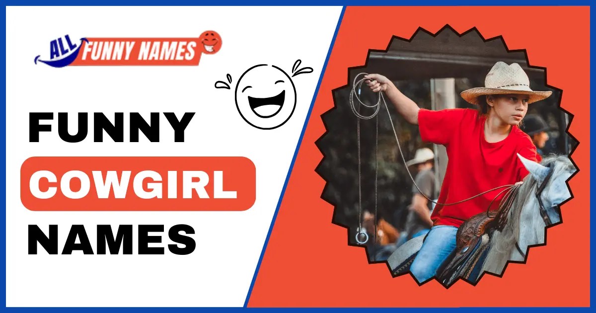 375+ Funny Cowgirl Names Saddle Up with Hilarious Names