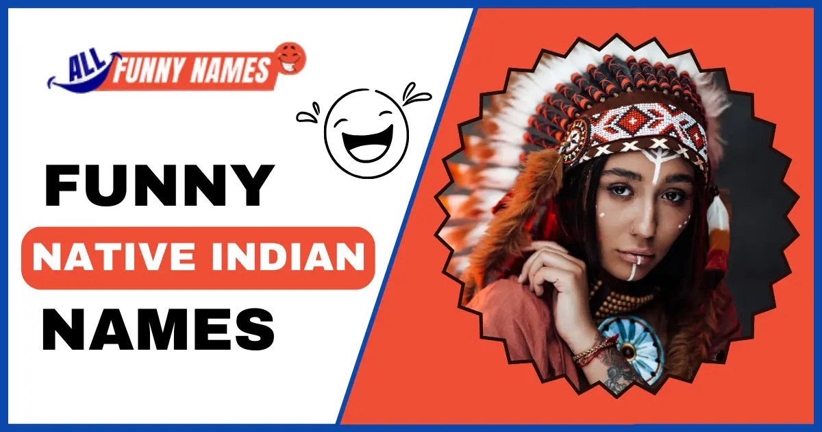 300+ Funny Native Indian Names Smiling in Cultural Context