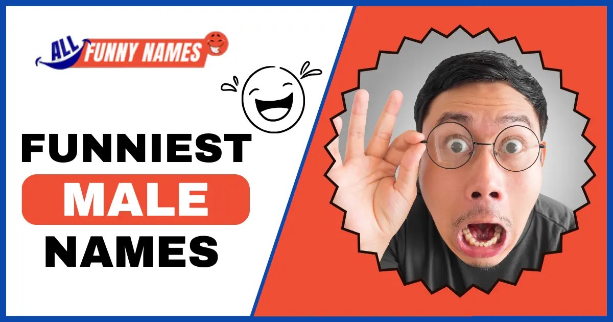 400+ Funniest Male Names [ Trending + Creative Ideas ]