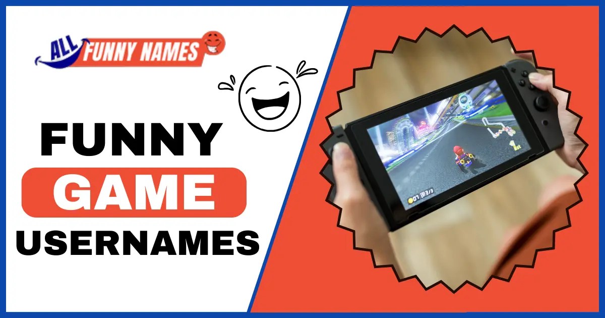 Funny Game Usernames [ 625 Creative Ideas for Gamers ]