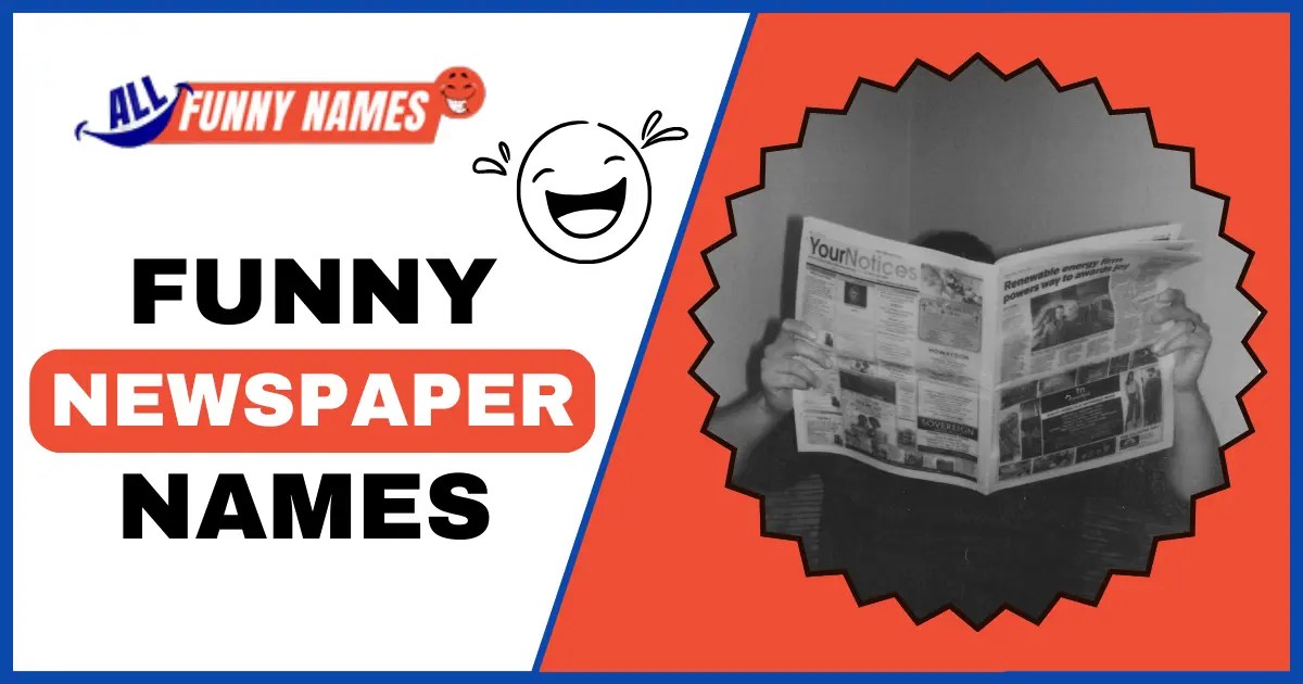 875 Funny Newspaper Names Smiles Galore in Every Edition