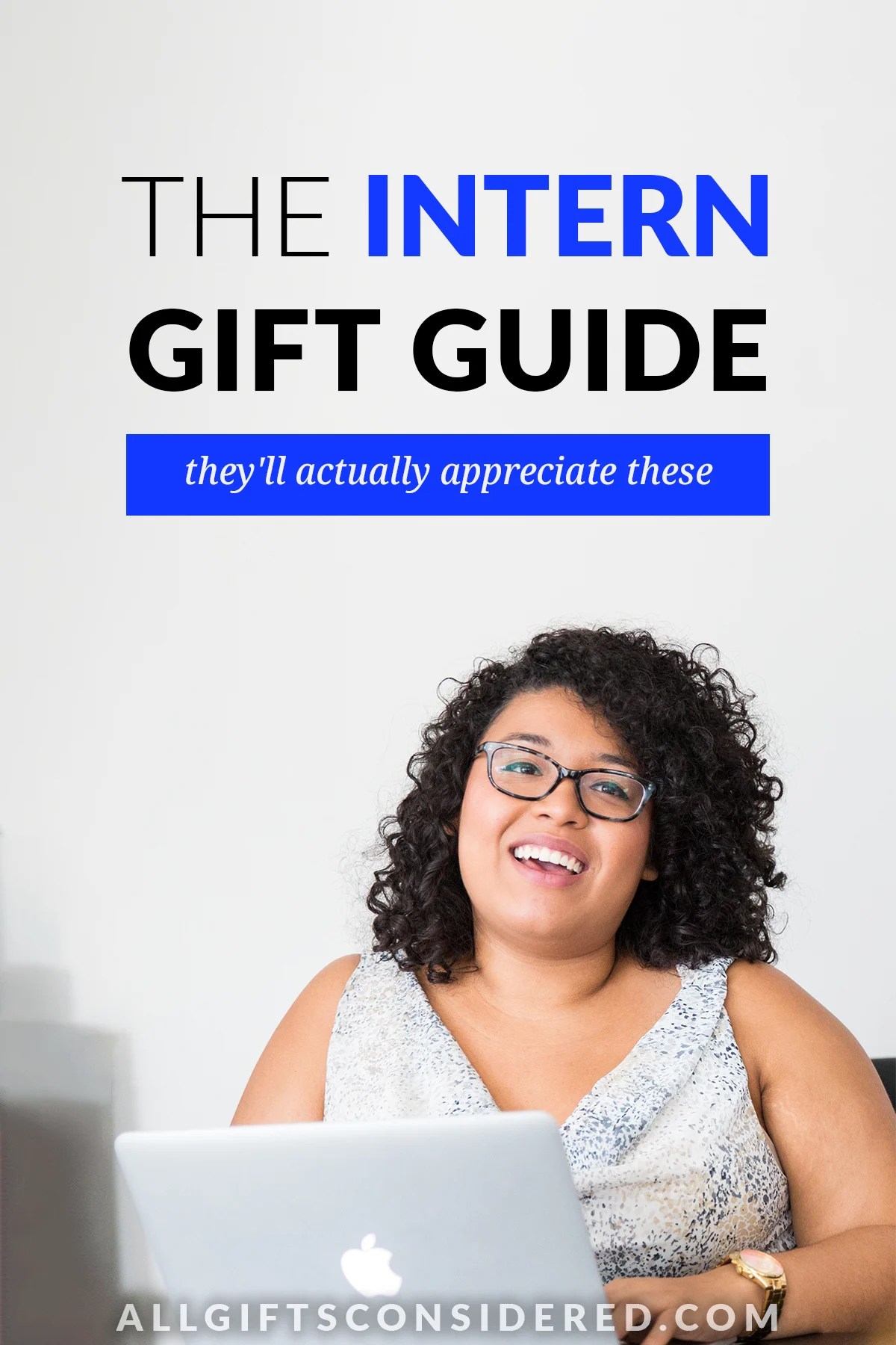 Gifts for Interns 100 Best Intern Gift Ideas They'll Love » All Gifts